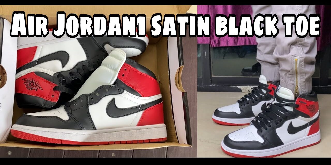 AIR JORDAN 1 SATIN BLACK TOE | REPLICA | UNBOXING AND REVIEW