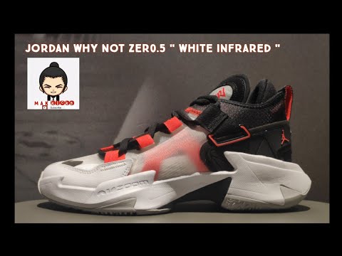 UNBOXING – Jordan Why Not Zer0.5 " White Infrared